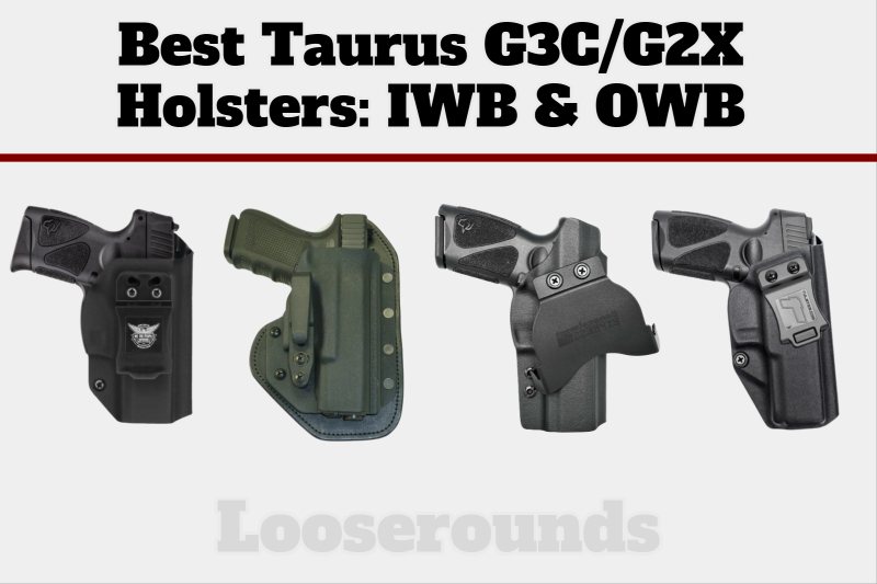 Best Taurus G3C G2C G2 G3 Holsters Reviewed IWB OWB Concealed Carry PT111 PT140
