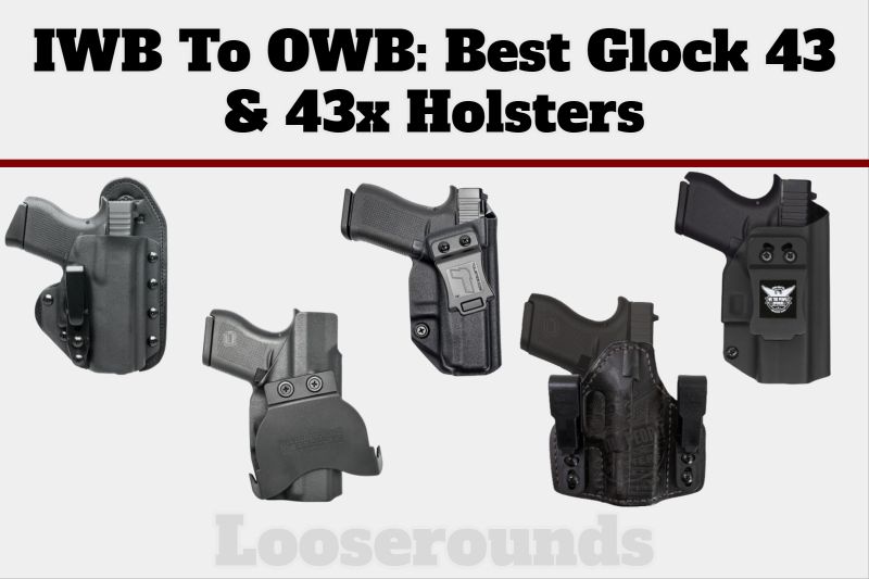Best glock 43 and 43x holsters reviewed iwb owb concealed carry open carry belly band