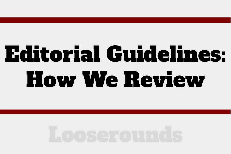 Looserounds Editorial guidelines